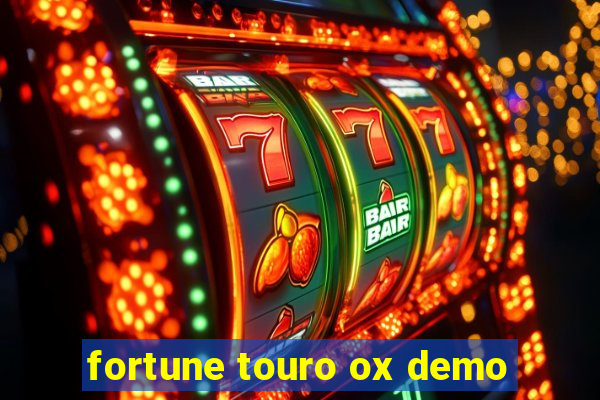 fortune touro ox demo